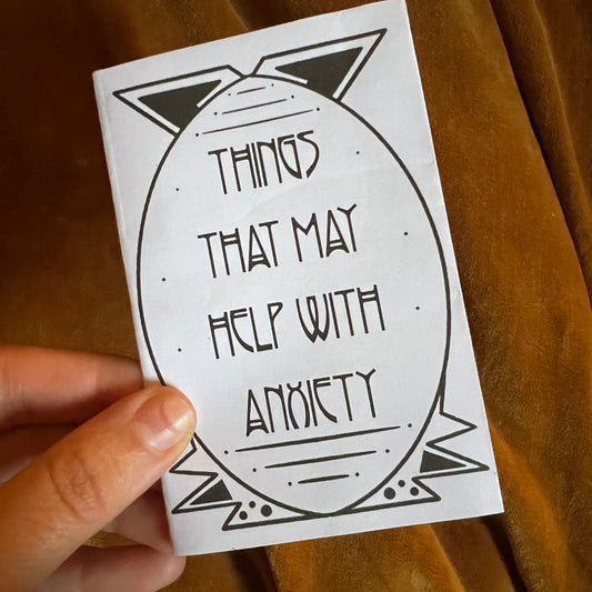 "Things That May Help With Anxiety" Zine