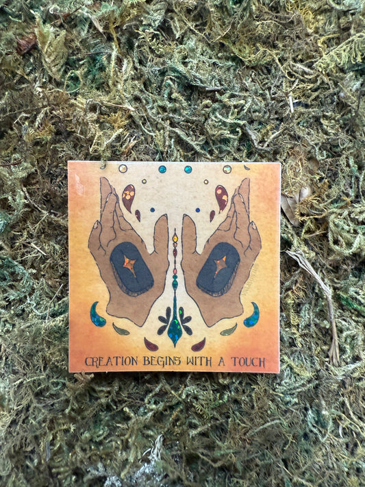 "Creation Begins W/ A Touch" Sticker