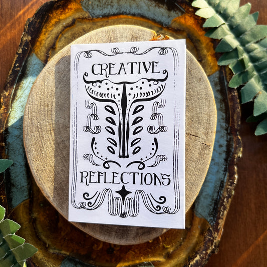 "Creative Reflections" Zine